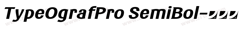 TypeOgrafPro SemiBol字体转换 TypeOgrafPro SemiBol字体转换
